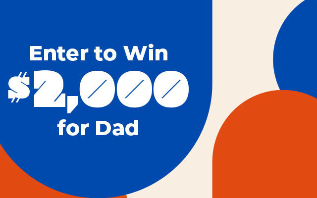 Win $2,000 for Father’s Day
